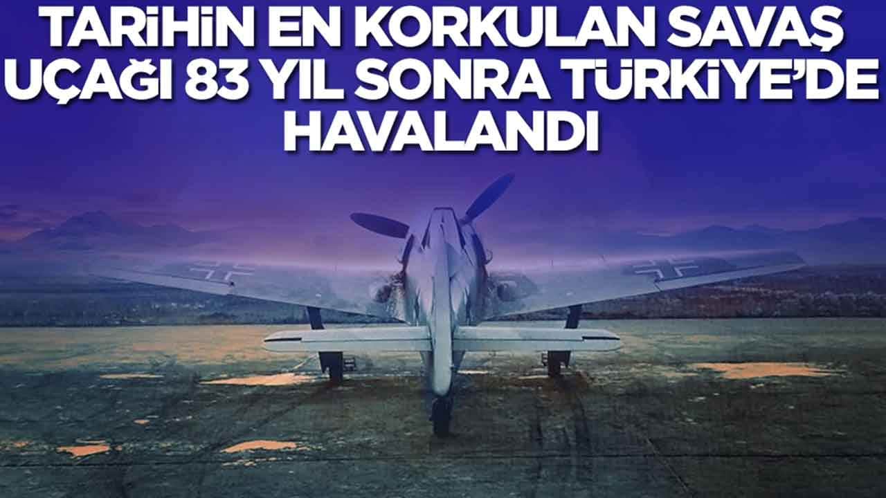 İşte bu hiç hesapta yoktu: Tarihin en korkulan savaş uçağı 83 yıl sonra Türkiye’de havalandı