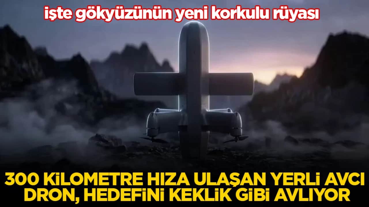 İşte gökyüzünün yeni korkulu rüyası! 300 kilometre hıza ulaşan yerli avcı dron, hedefini keklik gibi avlıyor