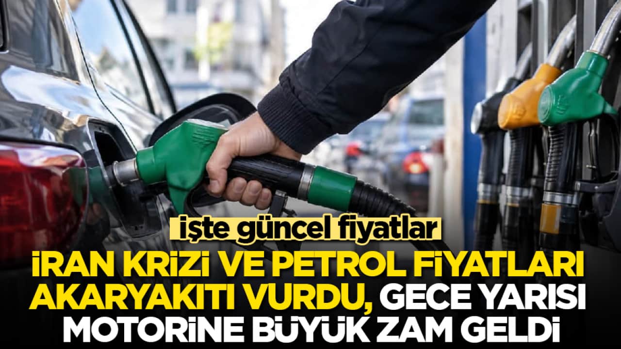 İşte güncel fiyatlar! İran krizi ve petrol fiyatları akaryakıtı vurdu, gece yarısı motorine büyük zam geldi 