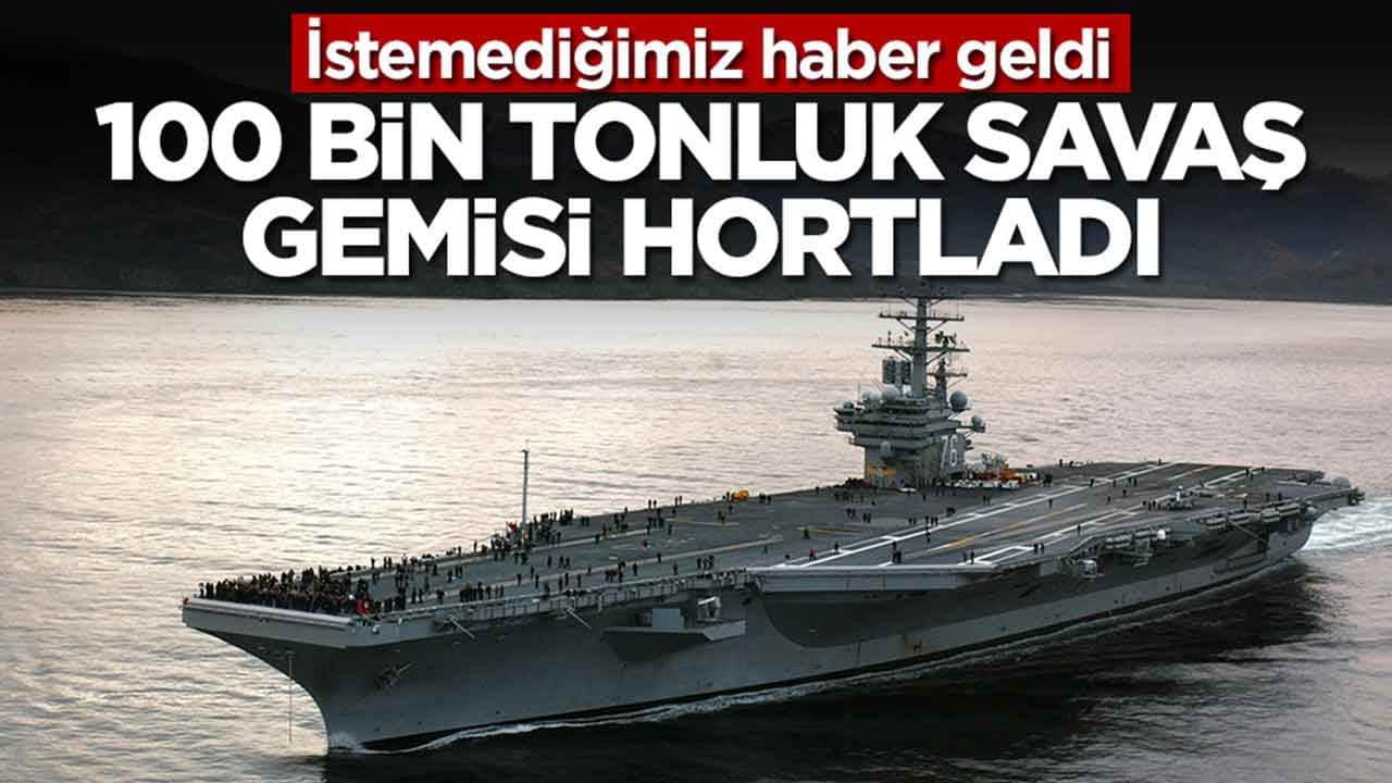 İstemediğimiz haber geldi: 100 bin tonluk savaş gemisi hortladı