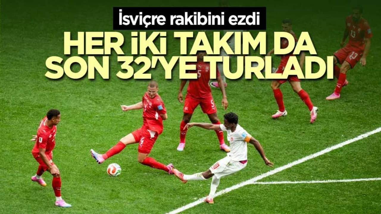 İsviçre, Kanada'yı devirdi! Her iki takım da son 32'ye turladı