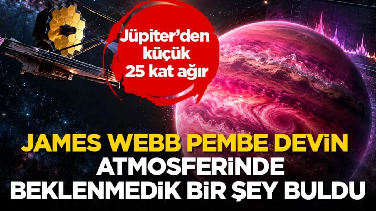 Jüpiter’den küçük, 25 kat ağır! James Webb pembe devin atmosferinde beklenmedik bir şey buldu