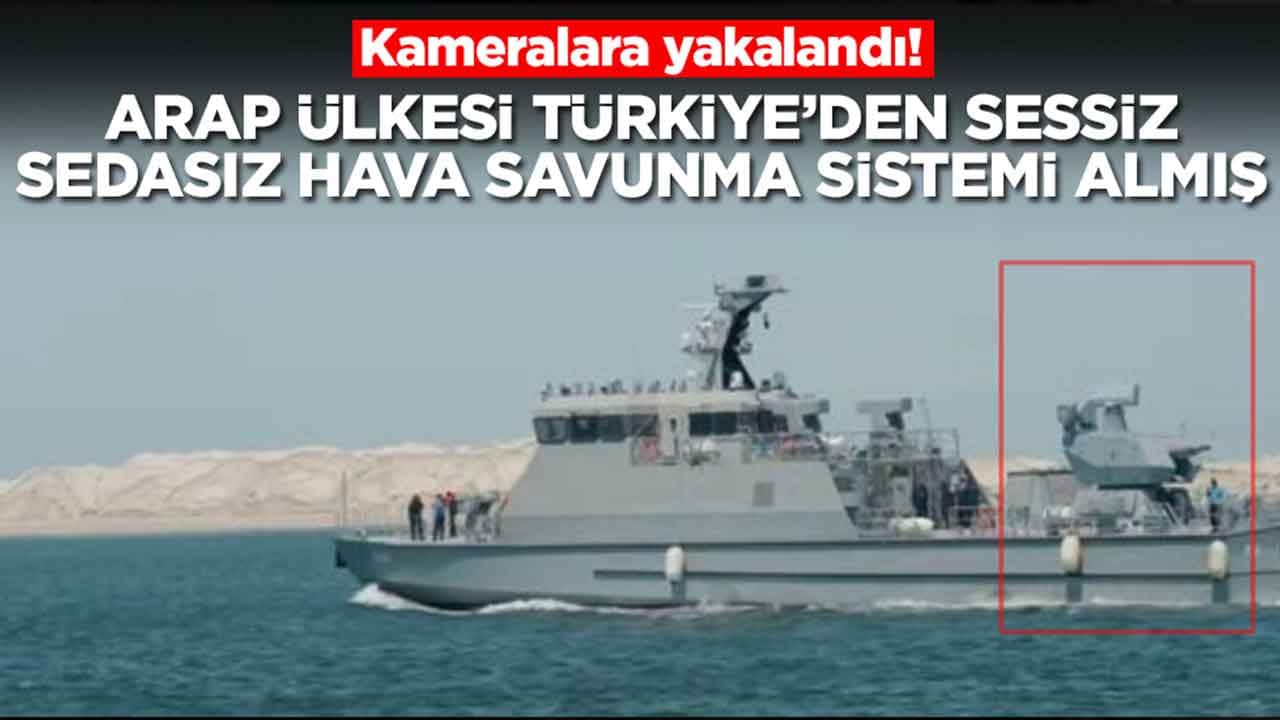 Kameralara yakalandı: Arap ülkesi herkesten habersiz Türkiye'den hava savunma sistemi almış