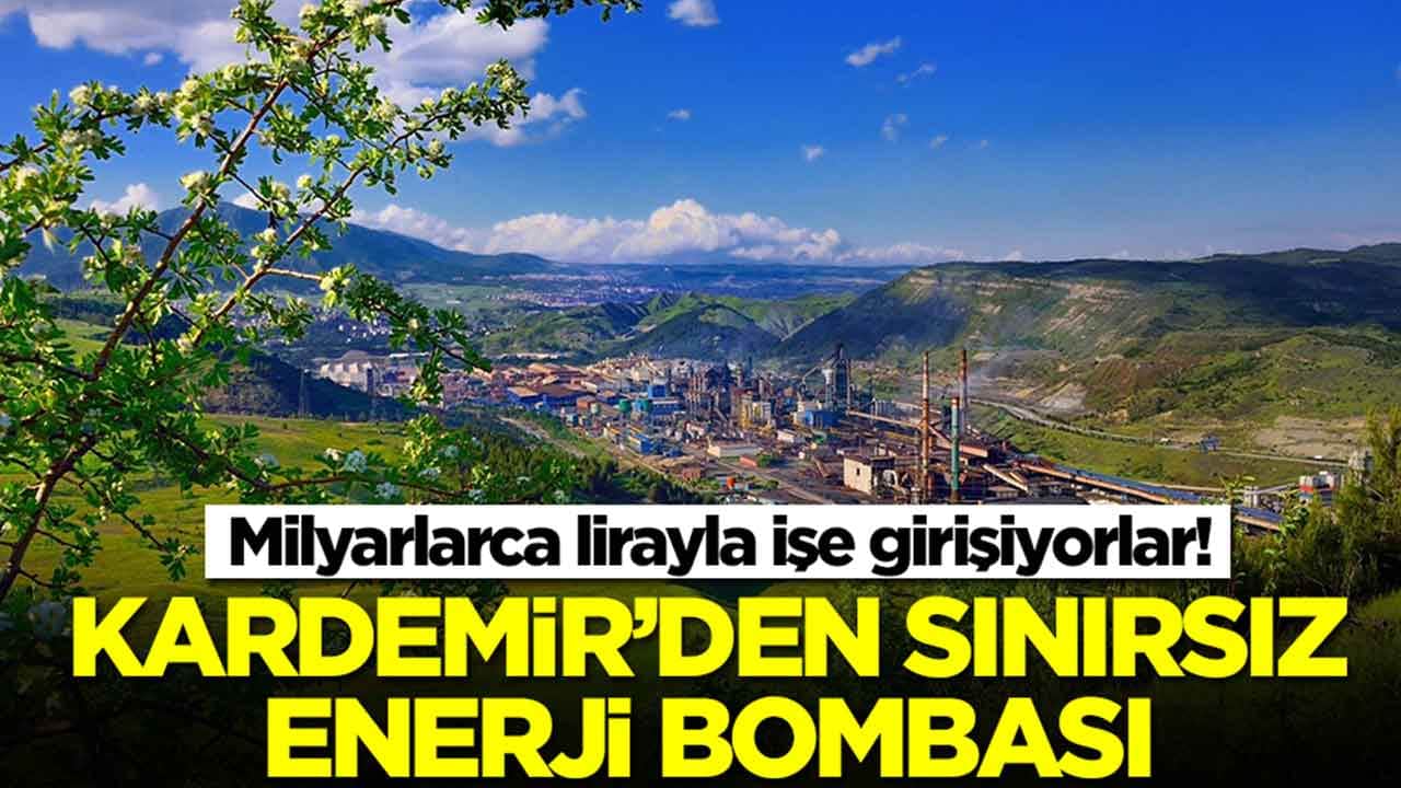 Kardemir'den sınırsız enerji bombası: Milyarlarca lirayla işe girişiyorlar