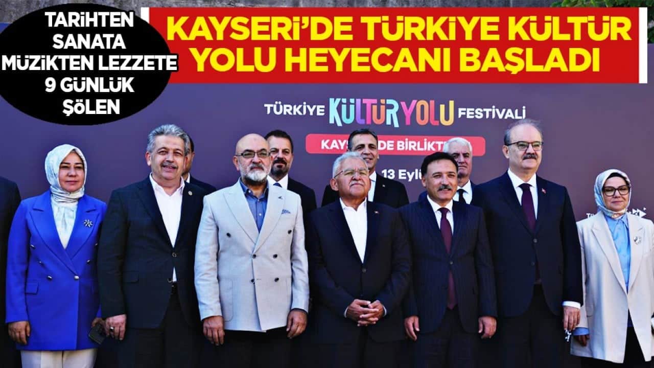 Kayseri'de Türkiye Kültür Yolu heyecanı başladı...