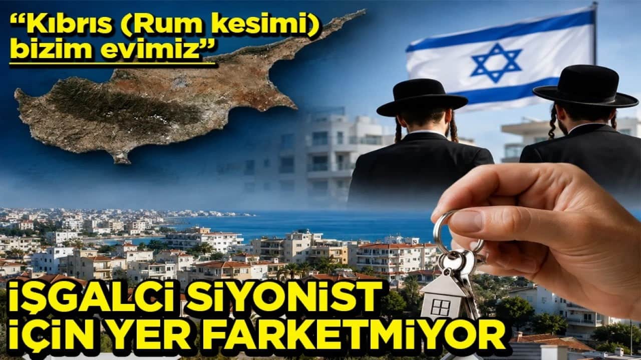 ‘Kıbrıs (Rum kesimi) bizim evimiz’ İşgalci Siyonist için yer farketmiyor
