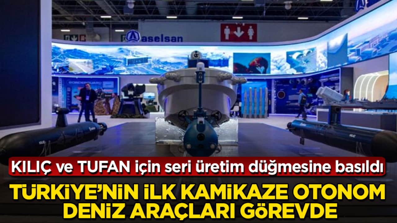 KILIÇ ve TUFAN için seri üretim düğmesine basıldı!Türkiye’nin ilk kamikaze otonom deniz araçları görevde