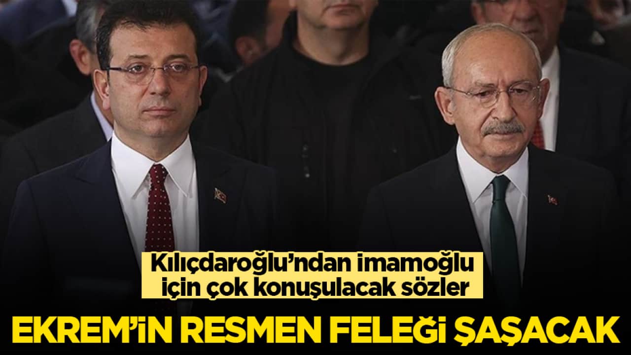 Kılıçdaroğlu’ndan İmamoğlu için çok konuşulacak sözler: Ekrem’in resmen feleği şaşacak