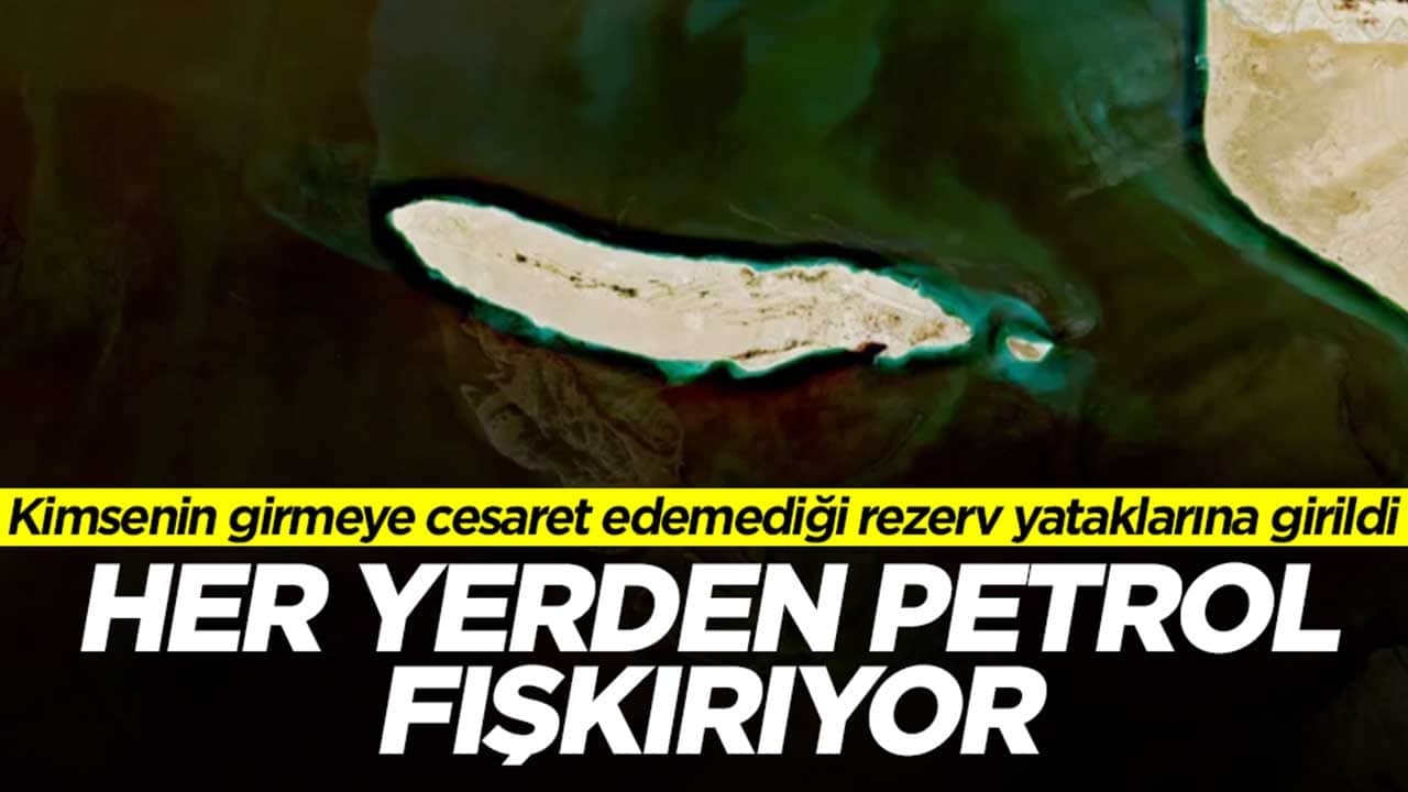 Kimsenin girmeye cesaret edemediği rezerv yataklarına girildi: Her yerden petrol fışkırıyor