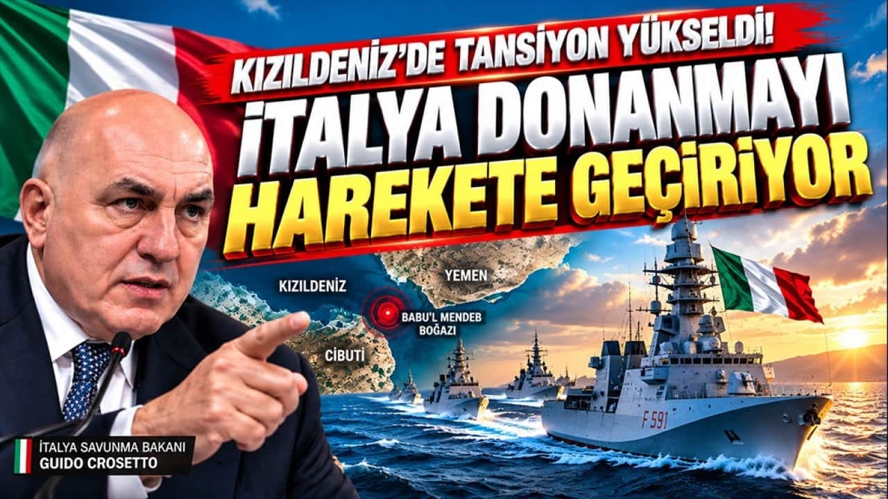 Kızıldeniz’de tansiyon yükseldi! İtalya donanmayı harekete geçiriyor