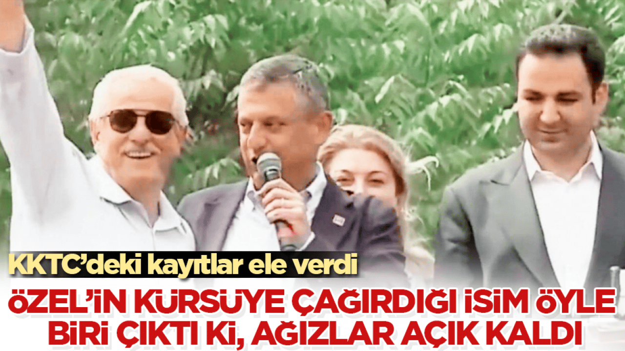 KKTC’deki kayıtlar ele verdi! Özgür Özel’in kürsüye çağırdığı isim öyle biri çıktı ki, ağızlar açık kaldı