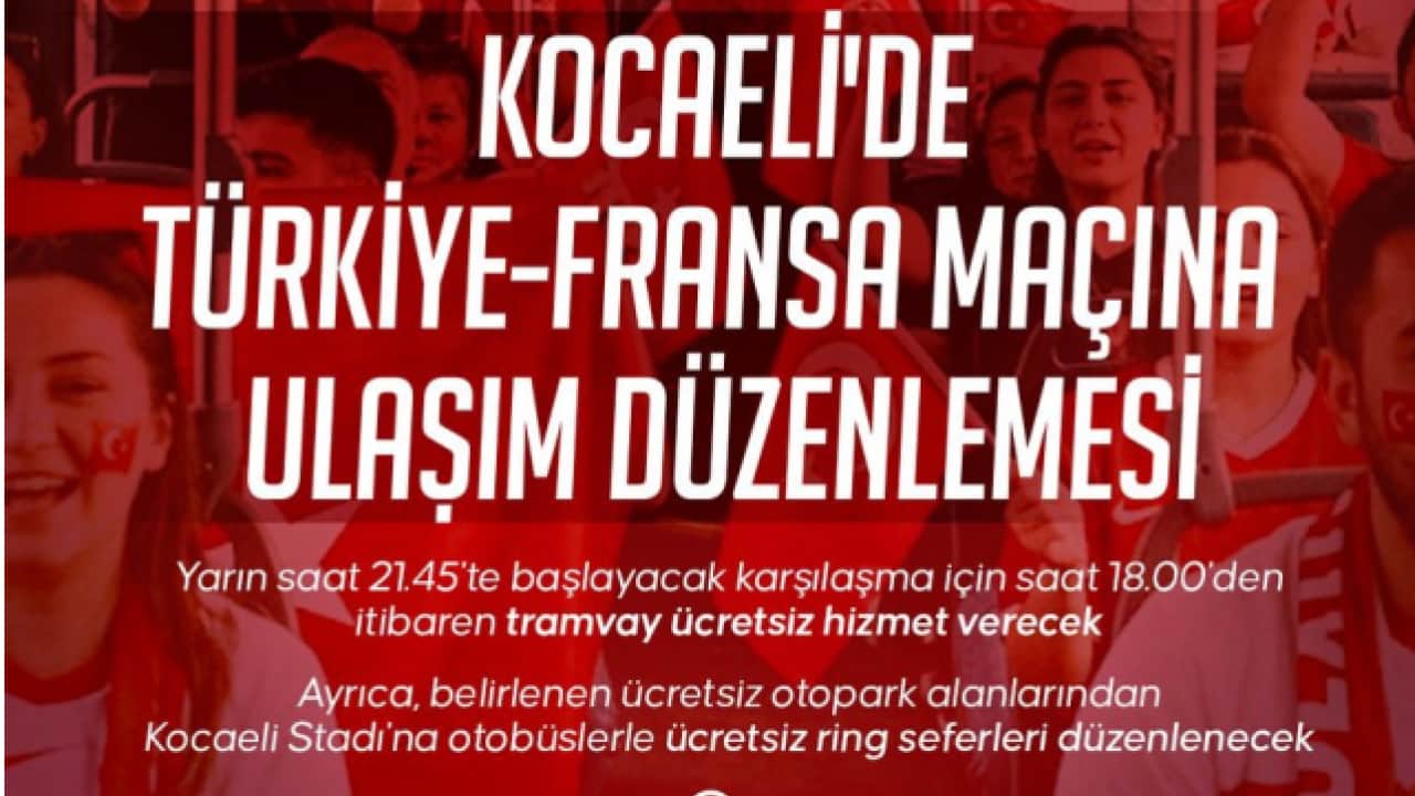 Foto - Kocaeli, Türkiye-Fransa maçına hazır: Milli maç sebebiyle tramvaylar ücretsiz