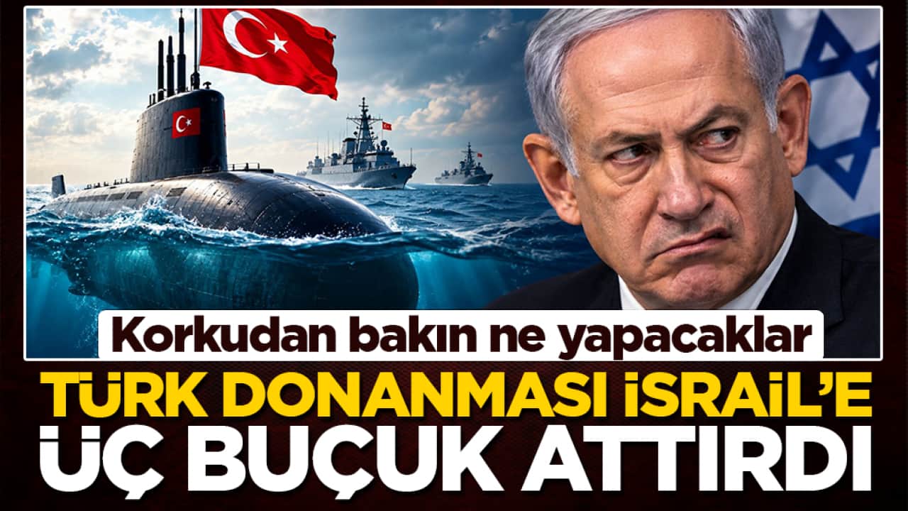 Korkudan bakın ne yapacaklar: Türk donanması İsrail’e üç buçuk attırdı