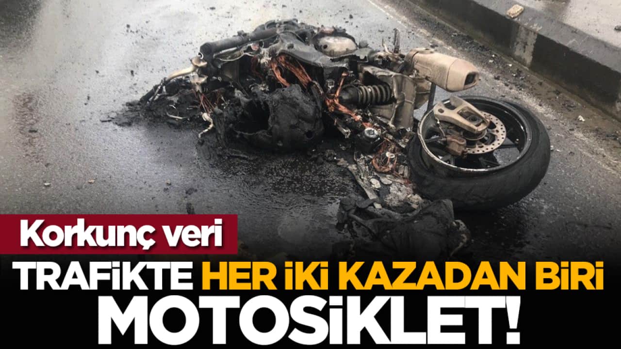 Korkunç veri: Trafikte her iki kazadan biri motosiklet!