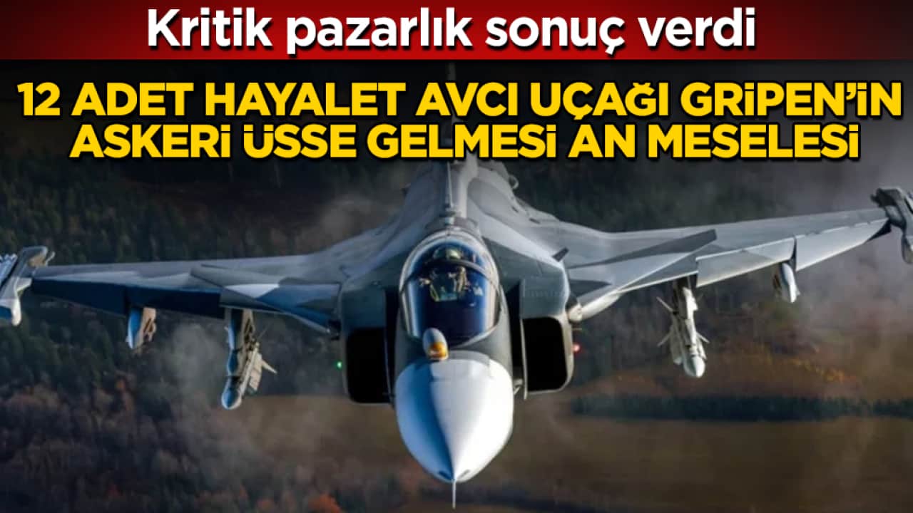 Kritik pazarlık sonuç verdi: 12 adet hayalet avcı uçağı Gripen’in askeri üsse gelmesi an meselesi