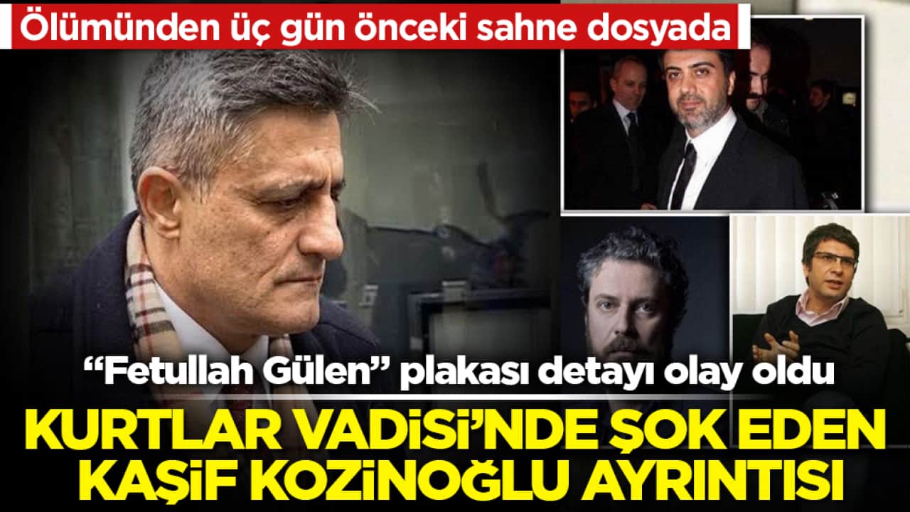 Kurtlar Vadisi’nde şok eden Kaşif Kozinoğlu ayrıntısı: Ölümünden üç gün önceki sahne dosyada! "Fetullah Gülen" plakası detayı olay oldu