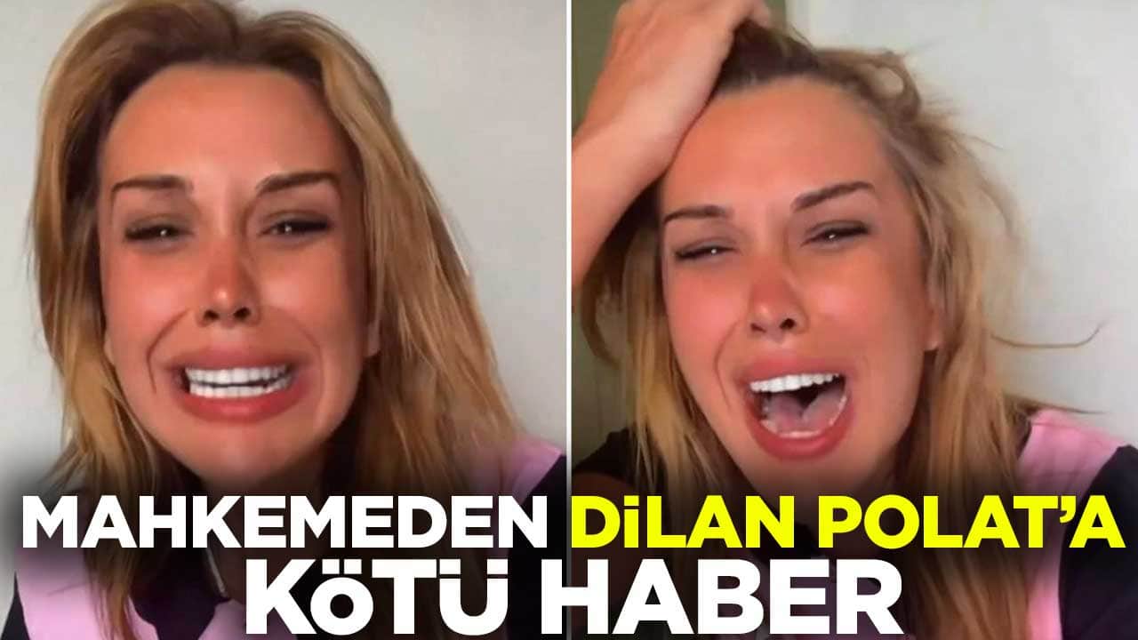 Mahkemeden 'Dilan Polat' kötü haber