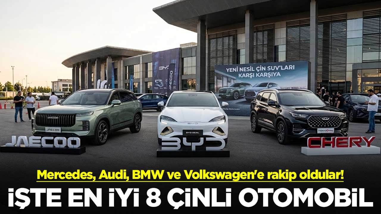 Mercedes, Audi, BMW ve Volkswagen'e rakip oldular! İşte en iyi 8 Çin üretimi otomobil