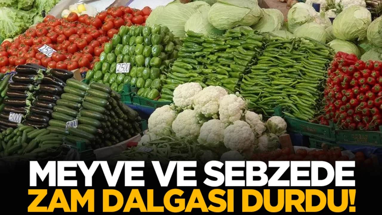 Meyve ve sebzede zam dalgası durdu!