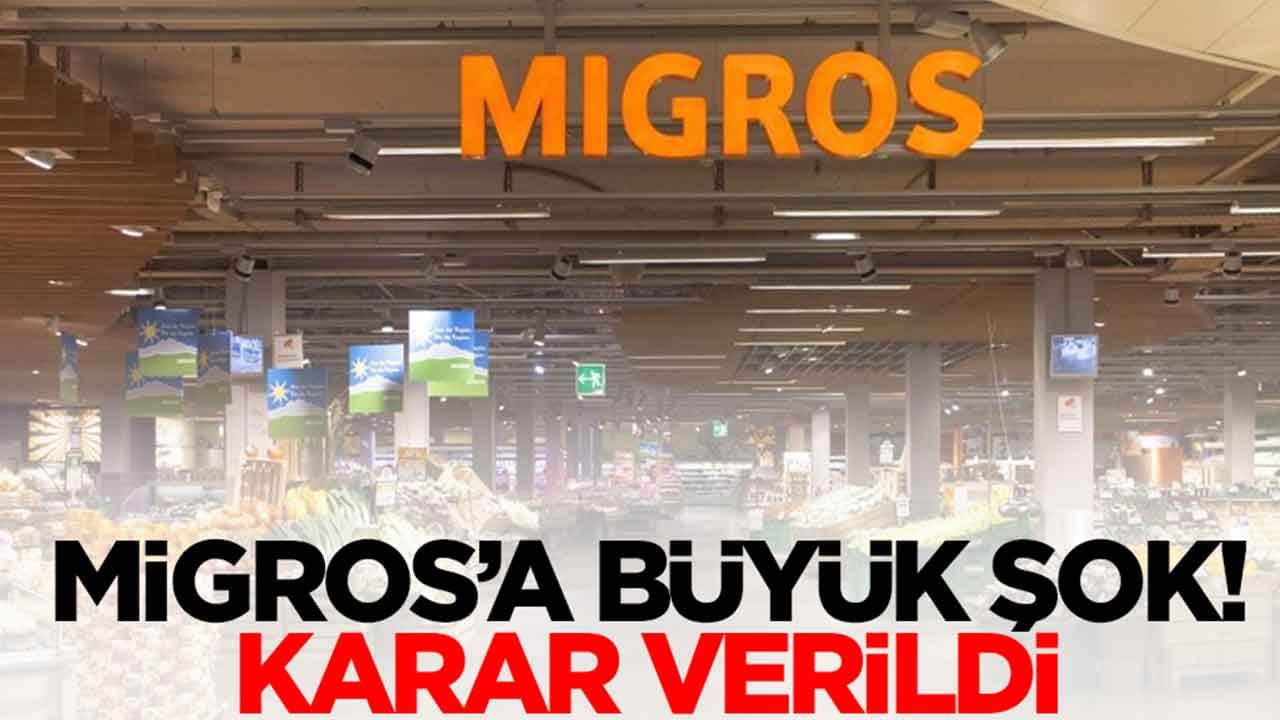 Migros'a büyük şok: Karar verildi