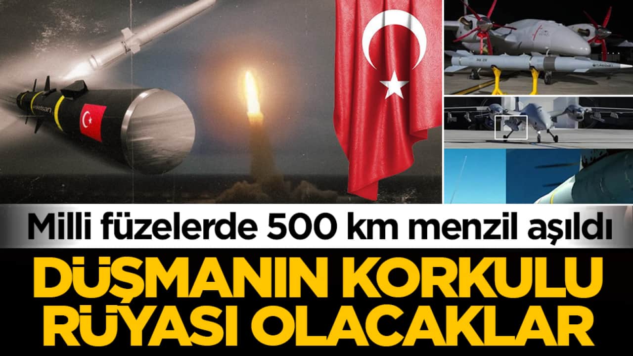 Milli füzelerde 500 km menzil aşıldı! Düşmanın korkulu rüyası olacaklar