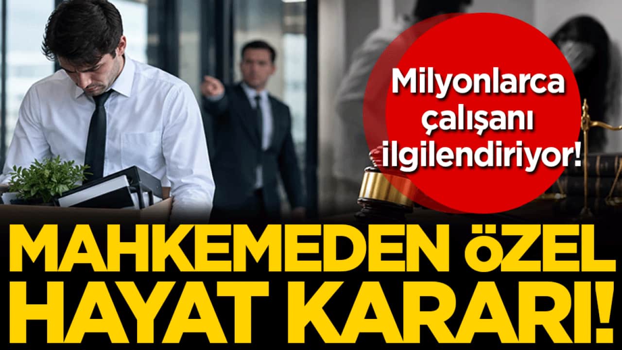 Milyonlarca çalışanı ilgilendiriyor: Yargıtay'dan özel hayat kararı!