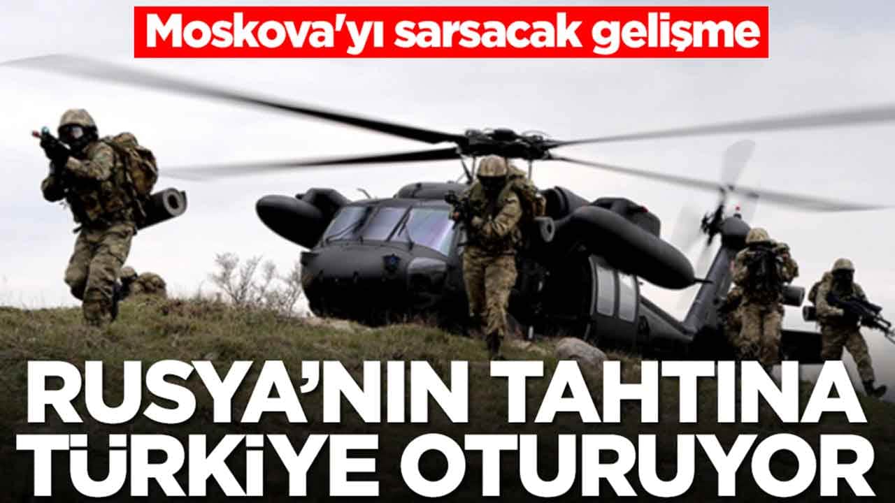 Moskova'yı sarsacak gelişme: Rusya'nın tahtına Türkiye oturuyor