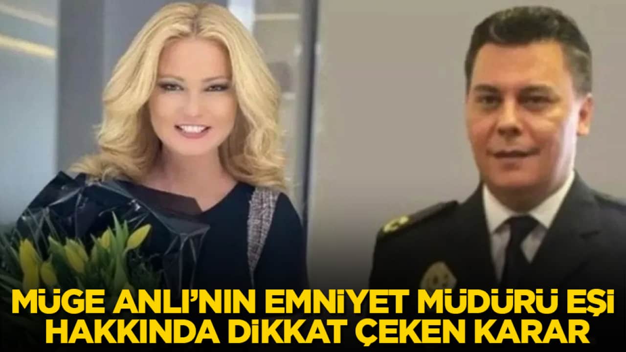 Müge Anlı’nın emniyet müdürü eşi hakkında dikkat çeken karar
