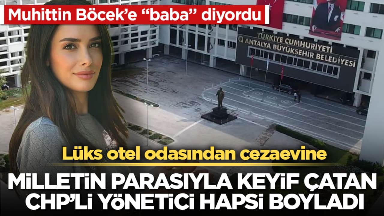 Muhittin Böcek’e "baba" diyordu! Lüks otel odasından cezaevine: Milletin parasıyla keyif çatan CHP’li yönetici hapsi boyladı