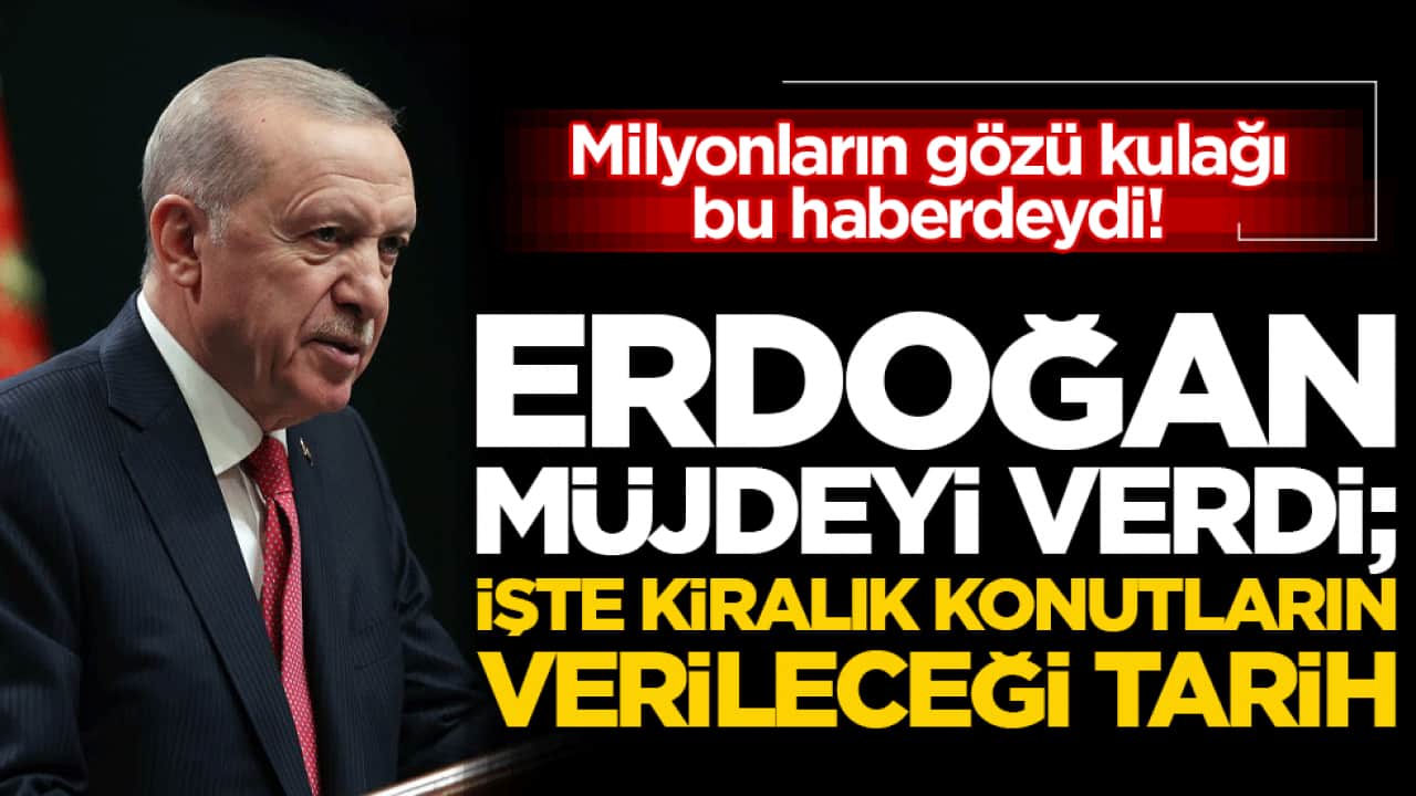 Müjdeyi Cumhurbaşkanı Erdoğan verdi! Dar gelirli vatandaşa barınma imkanı, kiralık konut başvurularında beklenen tarih açıklandı!