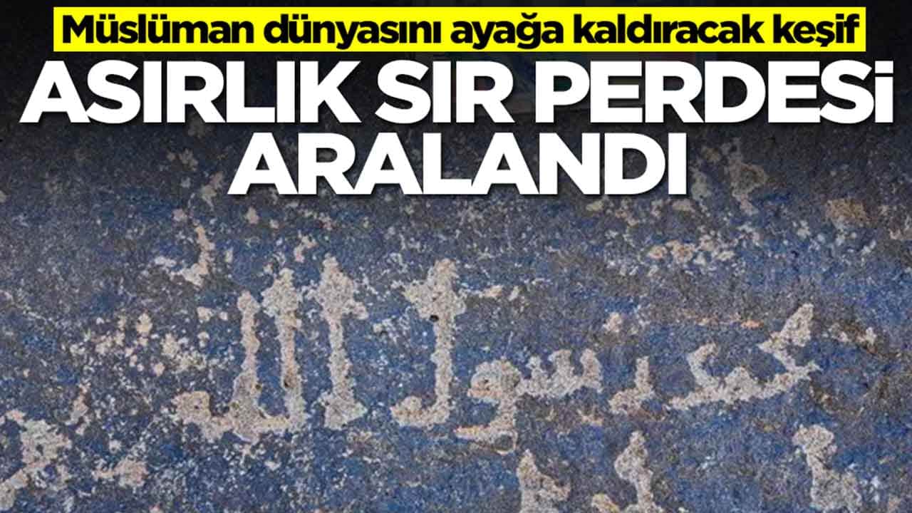 Müslüman dünyasını ayağa kaldıran keşif: Asırlık sır perdesi aralandı