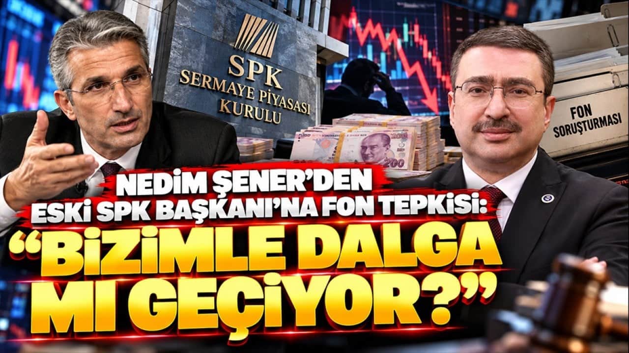 Nedim Şener’den eski SPK Başkanı’na fon tepkisi: "Bizimle dalga mı geçiyor?"