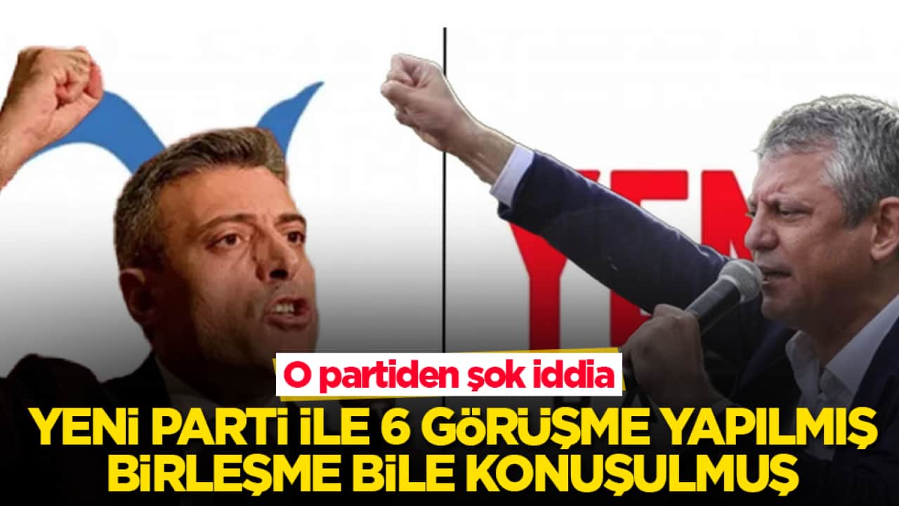 O partiden şok iddia: Yeni Parti ile 6 görüşme yapılmış, birleşme bile konuşulmuş