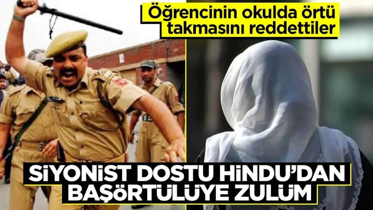 Öğrencinin okulda örtü takmasını reddettiler! Siyonist dostu Hindu’dan başörtülüye zulüm
