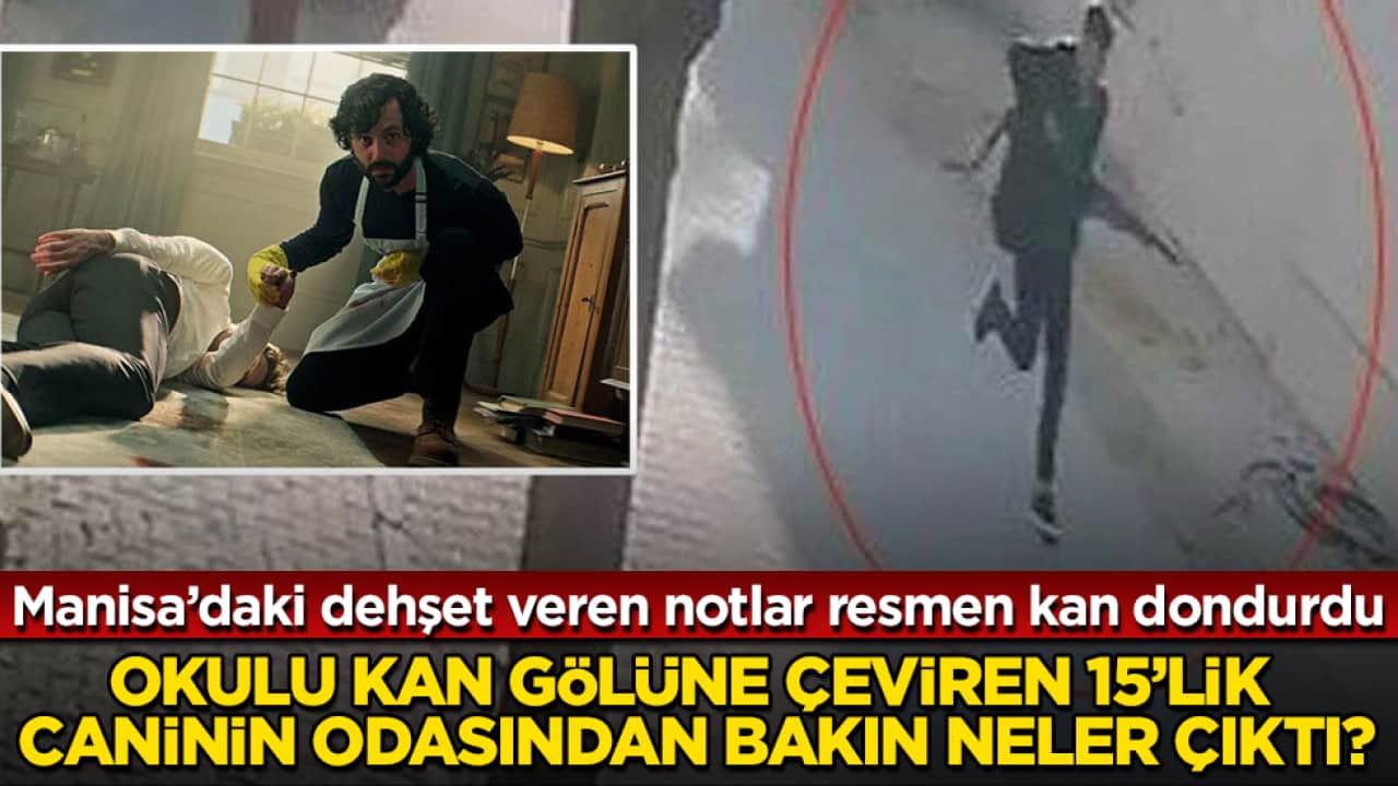 Okulu kan gölüne çeviren 15’lik caninin odasından bakın neler çıktı? Manisa’daki dehşet veren notlar resmen kan dondurdu