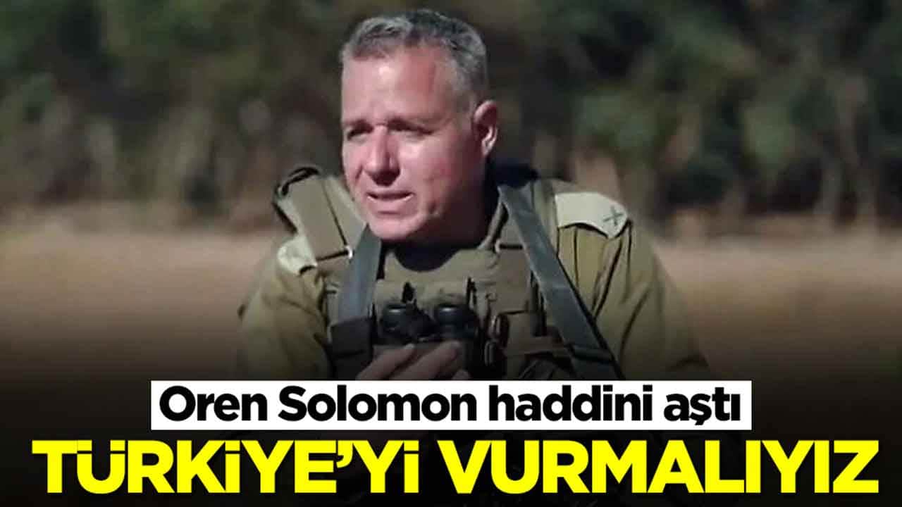 Oren Solomon: Türkiye'yi doğrudan vurmalıyız