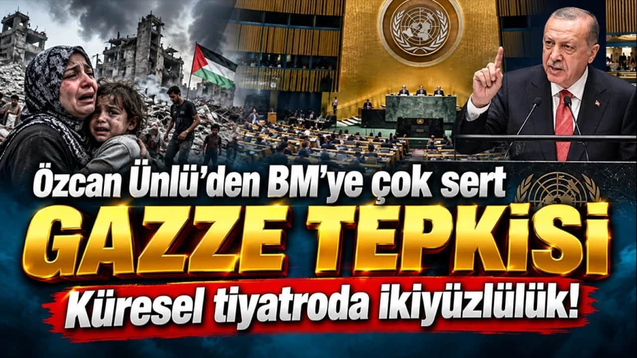 Özcan Ünlü’den BM’ye sert Gazze tepkisi: Küresel tiyatroda ikiyüzlülük!