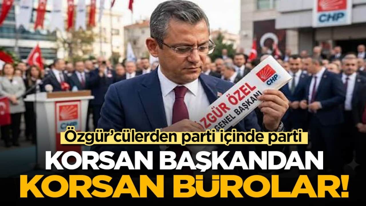 Özgür’cülerden parti içinde parti! Korsan başkandan korsan bürolar
