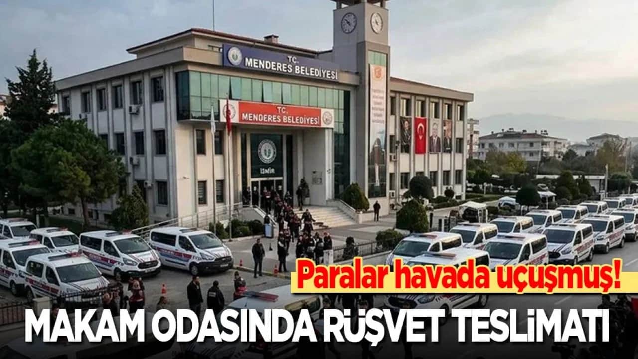Paralar havada uçuşmuş! Makam odasında rüşvet teslimatı