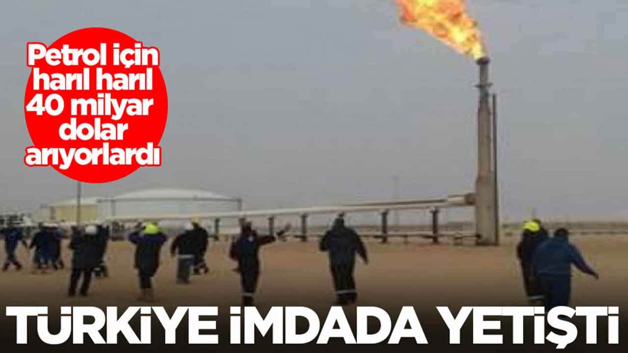 Petrol için harıl harıl 40 milyar dolar arıyorlardı: Türkiye imdada yetişti