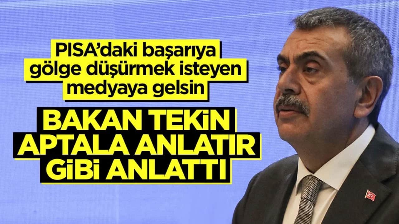PISA’daki başarıya gölge düşürmek isteyen medyaya gelsin! Bakan Tekin aptala anlatır gibi anlattı