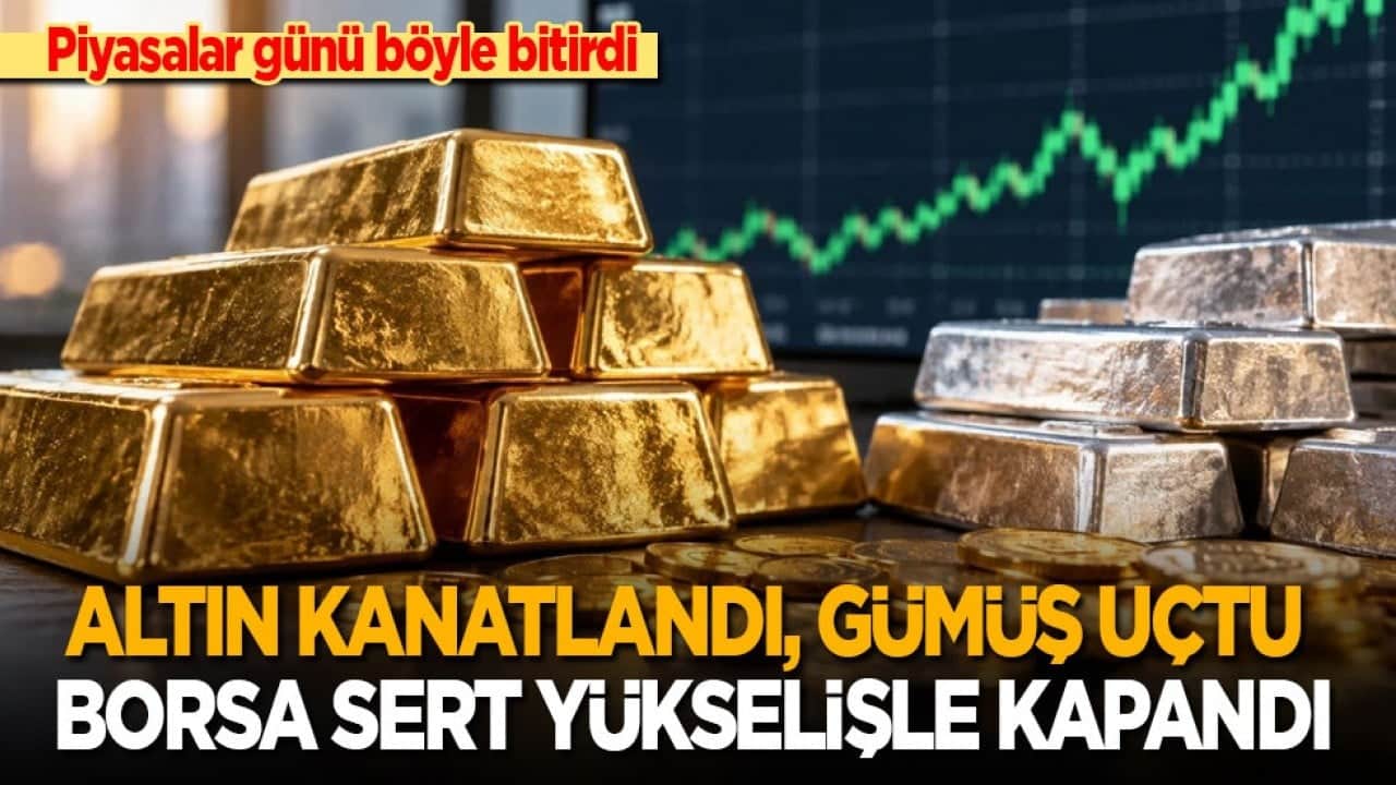 Piyasalarda günü böyle bitirdi: Altın kanatlandı, gümüş uçtu, petrol düştü! Borsa sert yükselişle kapandı