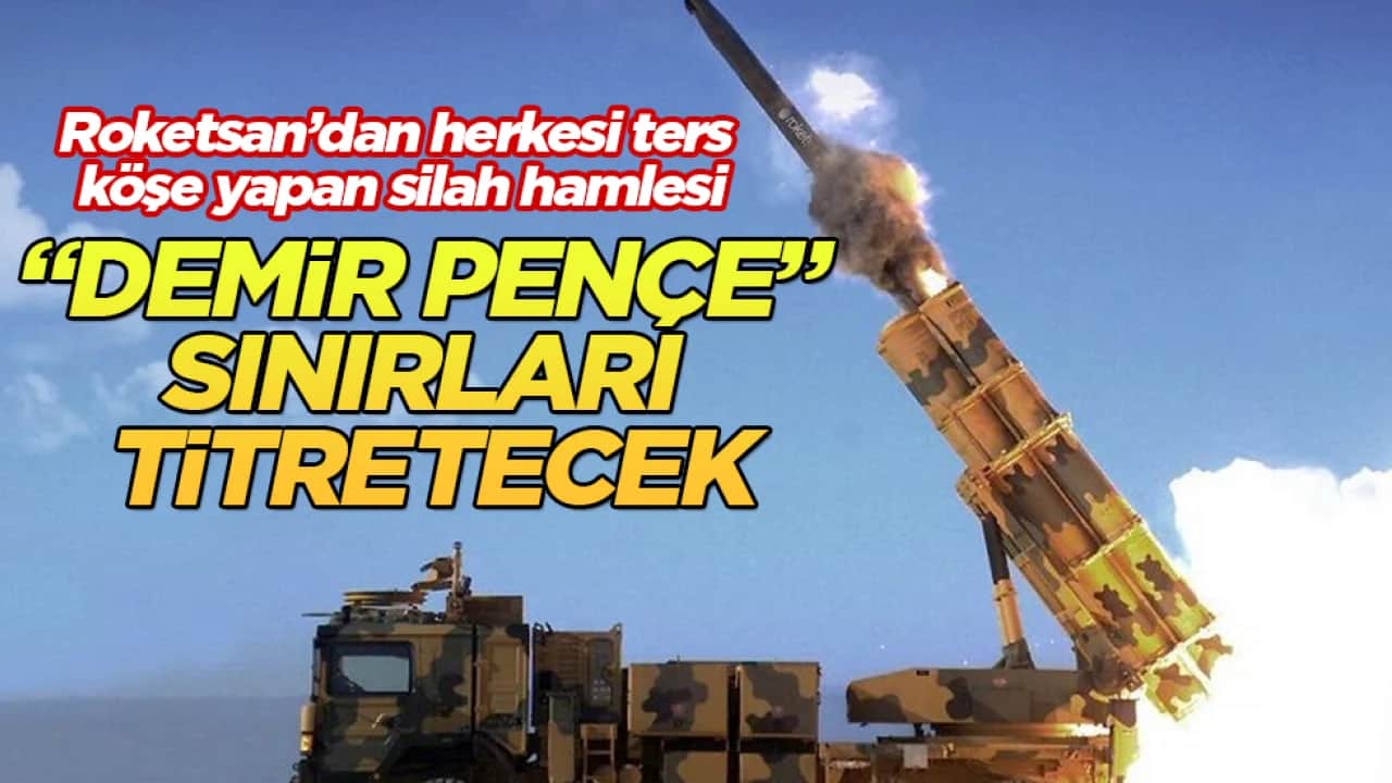Roketsan’dan herkesi ters köşe yapan silah hamlesi: "Demir Pençe" sınırları titretecek