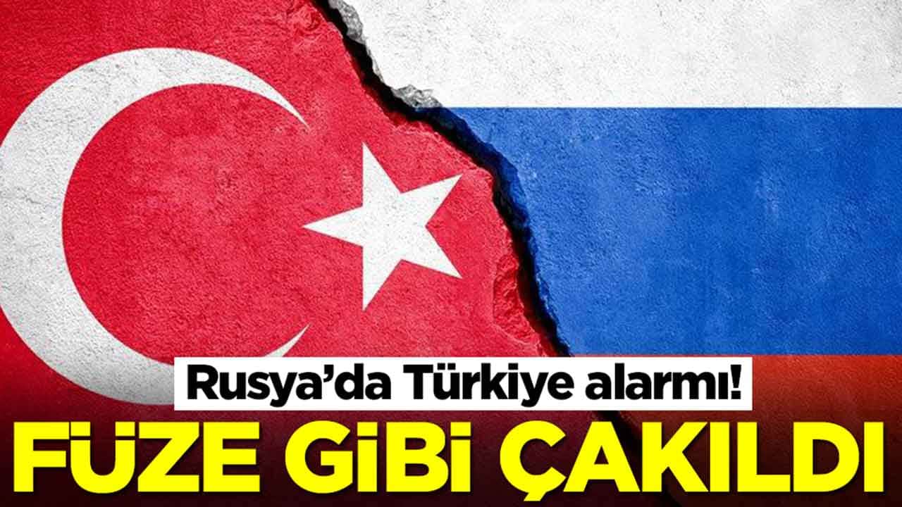 Rusya'da Türkiye alarmı: Füze gibi çakıldı