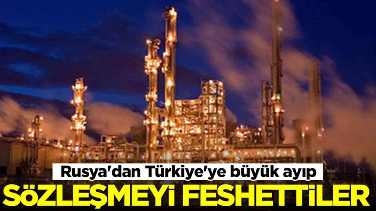 Rusya'dan Türkiye'ye büyük ayıp: Sözleşmeyi feshettiler