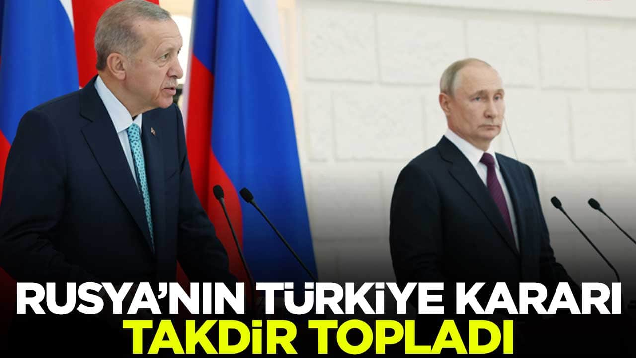 Rusya'nın Türkiye kararı takdir topladı