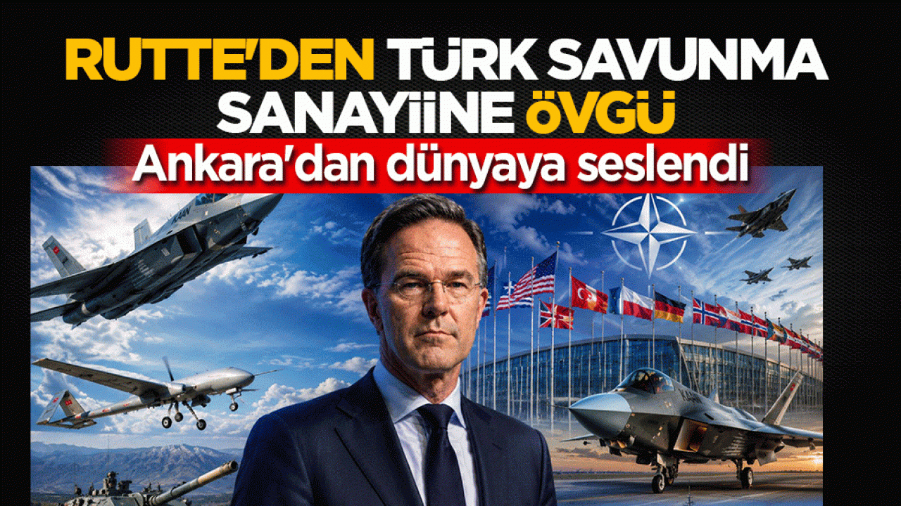 Rutte’den Türk savunma sanayiine övgü: Ankara'dan dünyaya seslendi