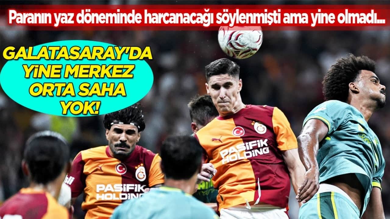 Şampiyonalar Ligi'ne kadro bildirim süresi bitti: Galatasaray neden merkez orta saha almıyor acaba!