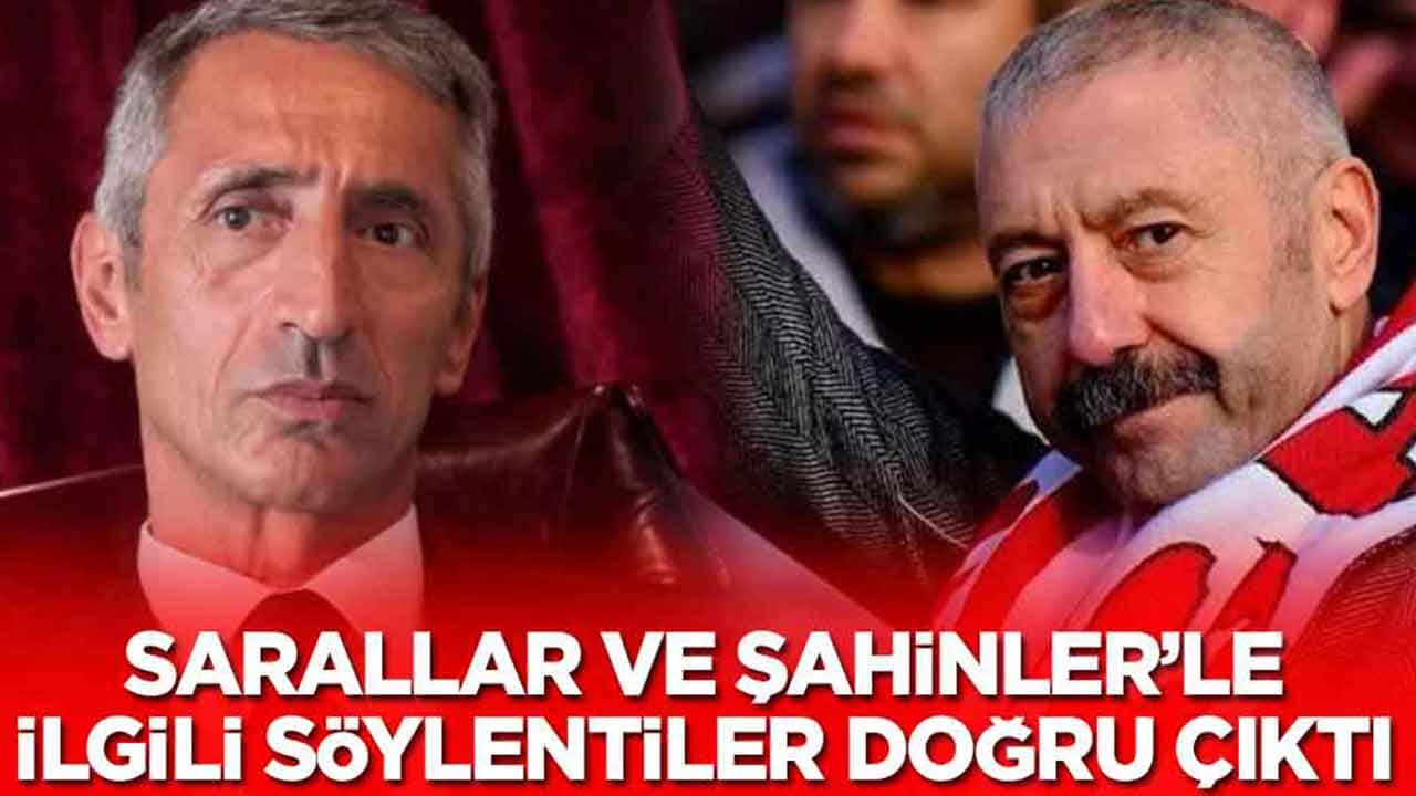 Sarallar ve Şahinler'le ilgili söylentiler doğru çıktı