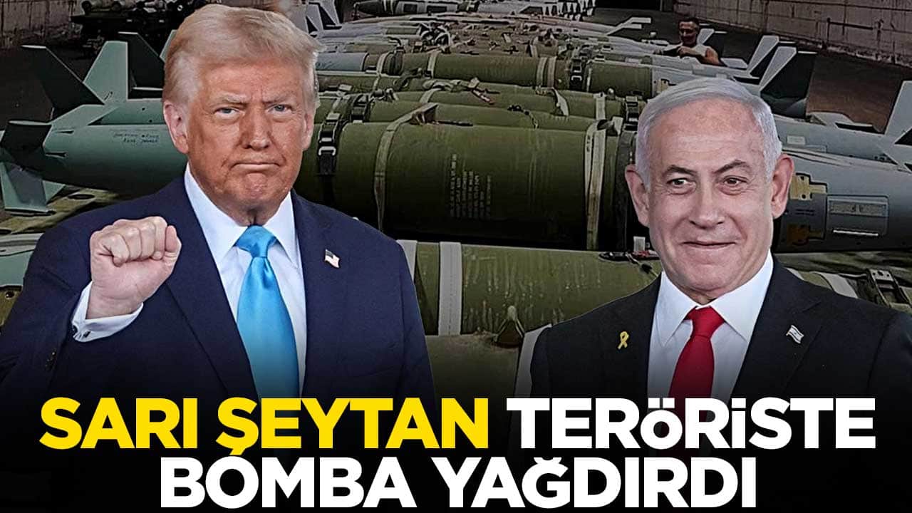 Sarı şeytan Trump, terörist Netanyahu'ya bomba yağdırdı